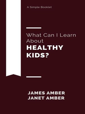 cover image of What Can I Learn About Healthy Kids
